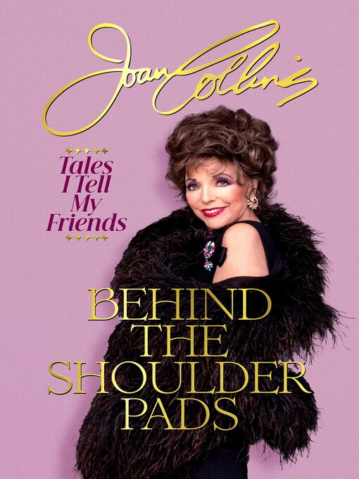 Title details for Behind the Shoulder Pads by Joan Collins - Available